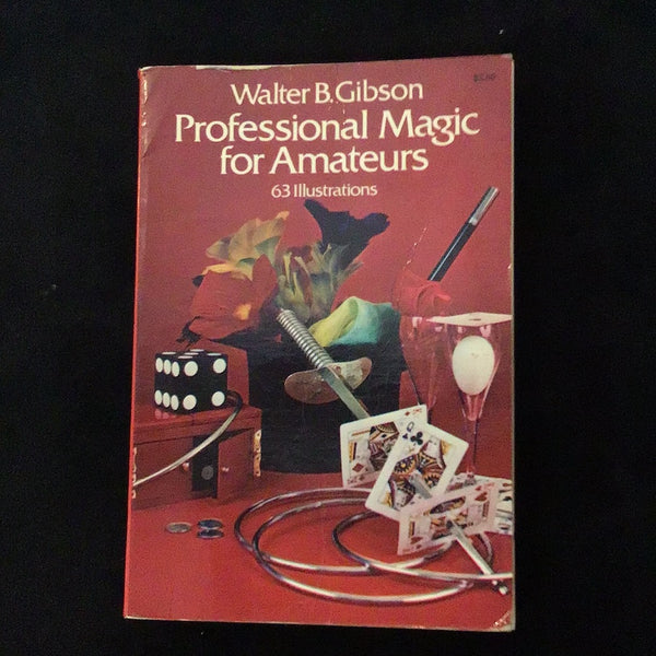 Professional Magic for Amateurs by Walter B. Gibson