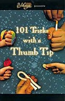 101 Tricks With A Thumb Tip - Titan Magic & Brain Busters Escape Rooms