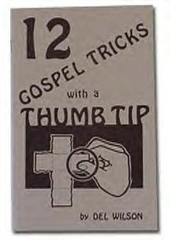 12 Gospel Tricks With A Thumb Tip - Titan Magic & Brain Busters Escape Rooms